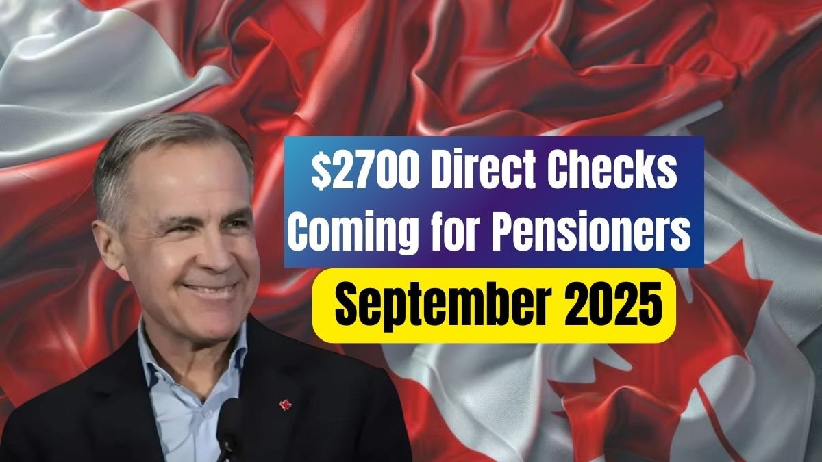 $2700 Direct Checks Coming for Pensioners in Canada – Are You Eligible This September?