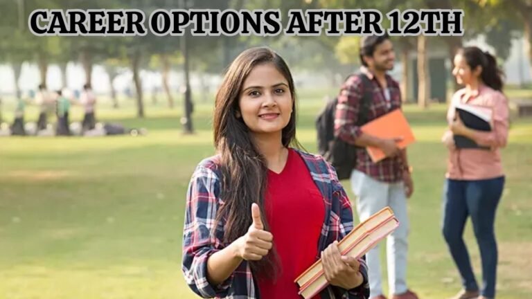 Top Career Options After 12th in 2025: Courses, Eligibility, and Future Scope